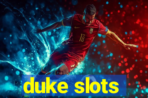 duke slots